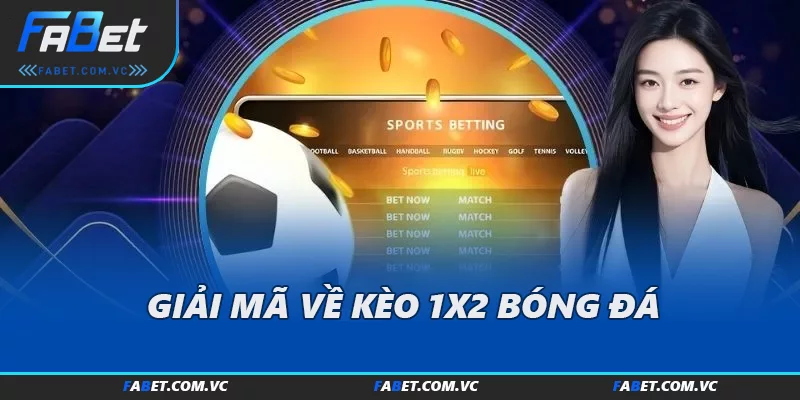 Giải mã về kèo 1X2 bóng đá